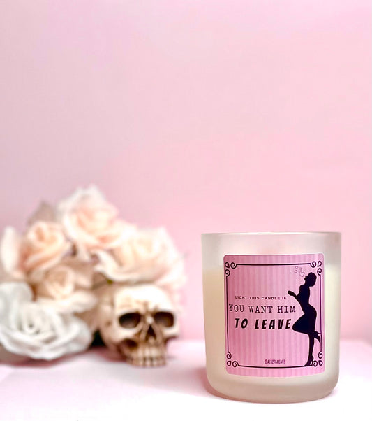 Light this candle if you want him to leave (Pink)